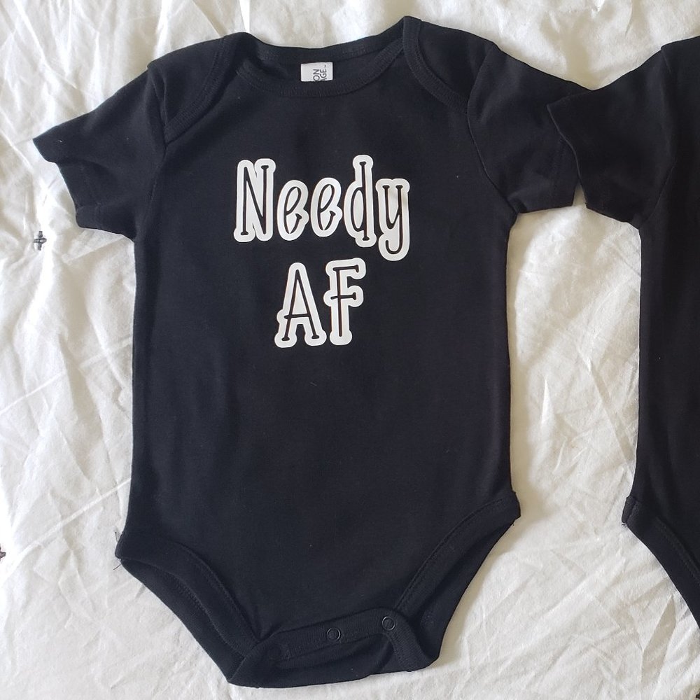 Funny Baby Onesie Custom Made Needy AF